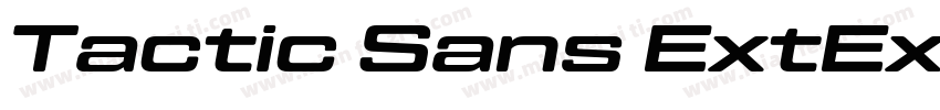 Tactic Sans ExtExd UltIt ExtraExpande字体转换